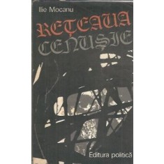 Reteaua cenusie - Ilie Mocanu