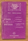 Ecuatii si inecuatii (irationale, exponentiale, logaritmice, algebrice de grad superior, trigonometrice) de Mircea Ganga