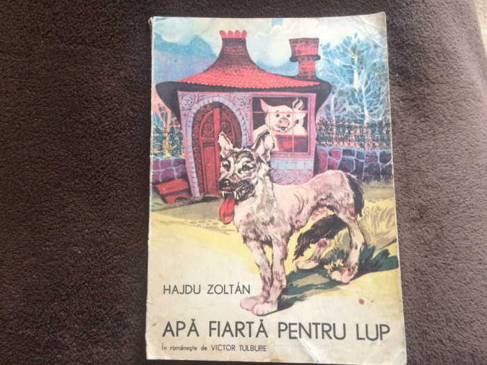 apa fiarta pentru lup hajdu zoltan carte ilustrata Editura Ion Creanga 1975 RSR