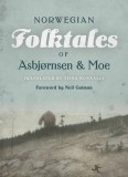The Complete and Original Norwegian Folktales of Asbj