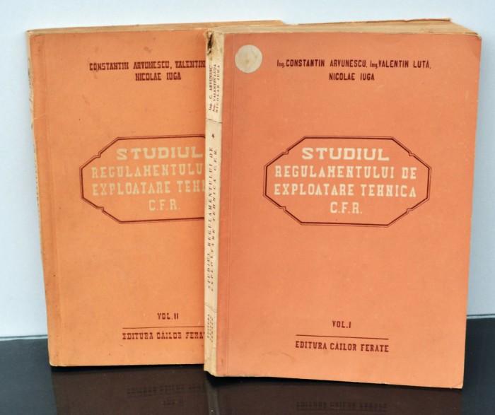 Studiul Regulamentului de Exploatare Tehnica C.F.R. Vol. 1 +2 1957