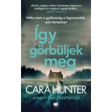 &Iacute;gy g&ouml;rb&uuml;ljek meg - Cara Hunter