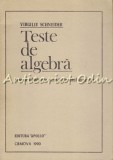 Cumpara ieftin Teste Algebra Admitere Invatamant Superior - Virgiliu Schneider, Apollo 1990, 80 pagini