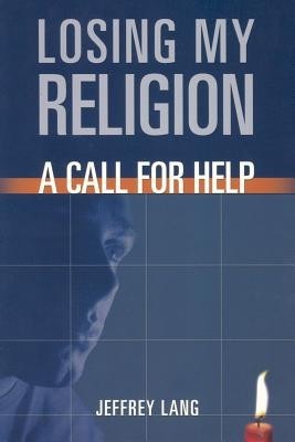 Losing My Religion: A Call for Help