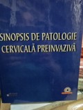 Sinopsis de patologie cervicala preinvaziva - Mihaela Badea, Petrache Virtej