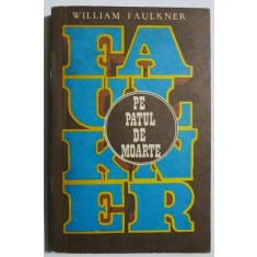 Pe patul de moarte - William Faulkner