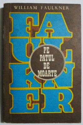 Pe patul de moarte - William Faulkner foto