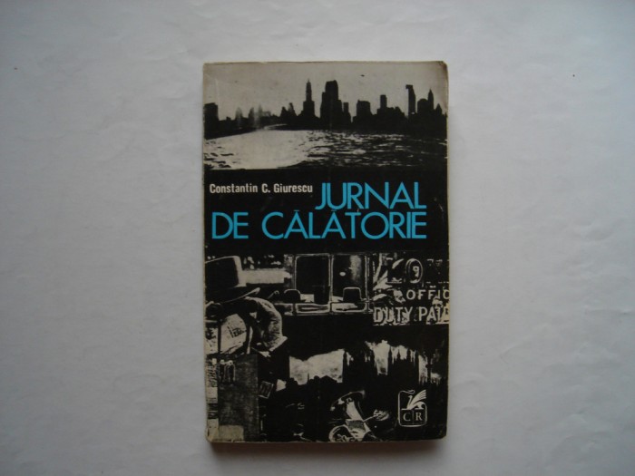 Jurnal de calatorie - Constantin C. Giurescu