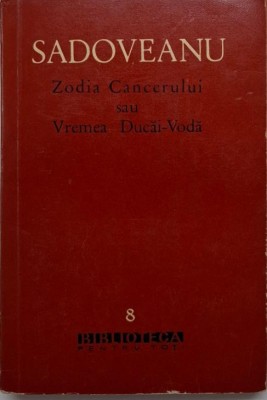 Zodia Cancerului sau Vremea Ducai-Voda &amp;ndash; Mihail Sadoveanu foto