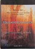 Educatie ecologica. Ghidul educatorului de mediu &ndash; Paul A. Hac - Carte