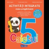 Activitati integrate - clasa pregatitoare. Caietul nr. 5, Ars Libri