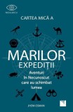 Cartea mică a marilor expediții. Aventuri in Necunoscut care au schimbat lumea - Paperback brosat - Jheni Osman - Niculescu