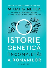 O istorie genetica (incompleta) a romanilor - Mihai G. Netea - Humanitas