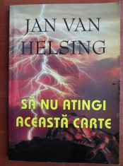 Jan Van Helsing - Sa nu atingi aceasta carte foto