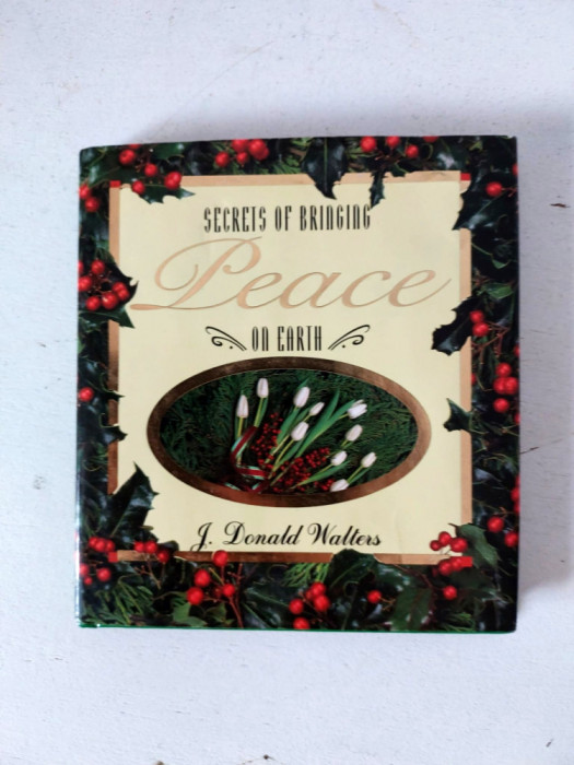 Secrets of Bringing Peace n Earth, J Donald Walters, in engleza, format mic