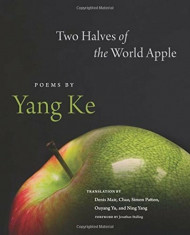 Two Halves of the World Apple: Poems by Yang Ke, Paperback foto