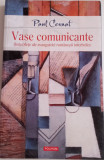 VASE COMUNICANTE - PAUL CERNAT