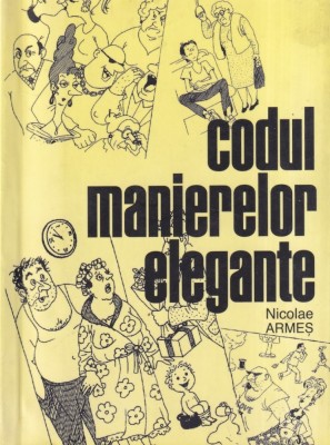 Nicolae Armes - Codul manierelor elegante foto