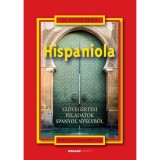 Hispaniola - Sz&ouml;veg&eacute;rt&eacute;si feladatok spanyol nyelvből - Kuthy Erika