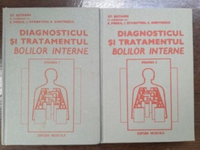 Diagnosticul si tratamentul bolilor interne 1, 2 - St. Suteanu, E. Proca foto