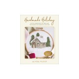 Handmade Holiday: Festive Embroidery Patterns and Techniques for Christmas Crafting