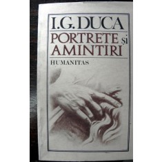 PORTRETE SI AMINTIRI de I. G. DUCA , 1990