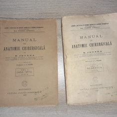 MEDICINA- E. JUVARA - MANUAL DE ANATOMIE CHIRURGICALA VOL. I SI II, 1924 SI 1925