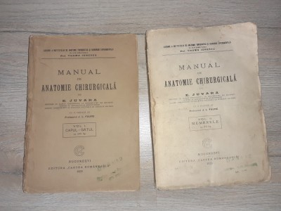 MEDICINA- E. JUVARA - MANUAL DE ANATOMIE CHIRURGICALA VOL. I SI II, 1924 SI 1925 foto