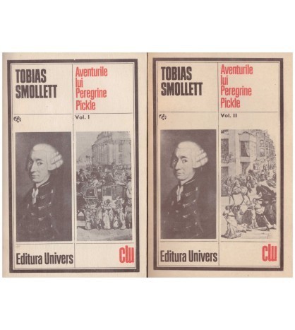 Tobias Smollett - Aventurile lui Peregrine Pickle - vol. I, II -