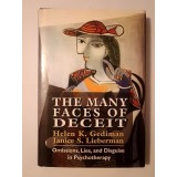 Helen K. Gediman; Janice S. Lieberman - The Many Faces of Deceit: Omissions, Lies, and Disguise in Psychotherapy