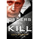 Orders To Kill: The Putin Regime and Political Murder