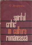 Spiritul Critic in Cultura Romaneasca Garabet Ibraileanu Editura Junimea 1970 Eseistica Critica Literara Carti Vechi