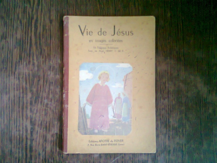 VIE DE JESUS EN IMAGES COLOREES - RENE HENRI (VIATA LUI ISUS, IN IMAGINI COLORATE)