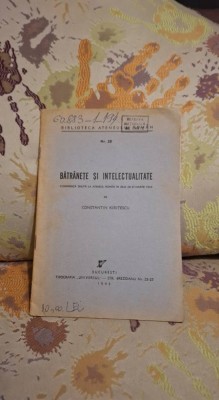 Bătr&amp;acirc;nețe și intelectualitate de Constantin Kiritescu foto