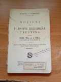 Notiuni de filosofie religioasa crestina pentru clasa VII-a si a VIII-a licee teoretice Economul D. Georgescu