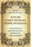 Sfatuire foarte frumoasa despre spovedanie. Viata Sfantului Grigorie Dascalul, Mitropolitul Tarii Romanesti - Sfantul Grigorie Dascalul