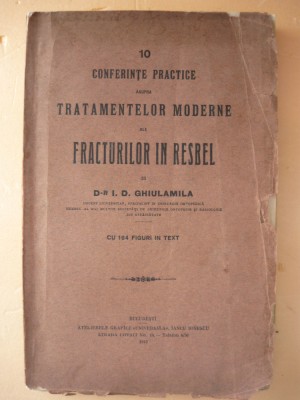 10 CONFERINTE PRACTICE ASUPRA TRATAMENTELOR MODERNE ALE FRACTURILOR IN RESBEL foto