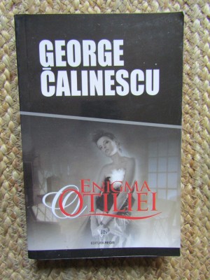 George Calinescu - Enigma Otiliei foto