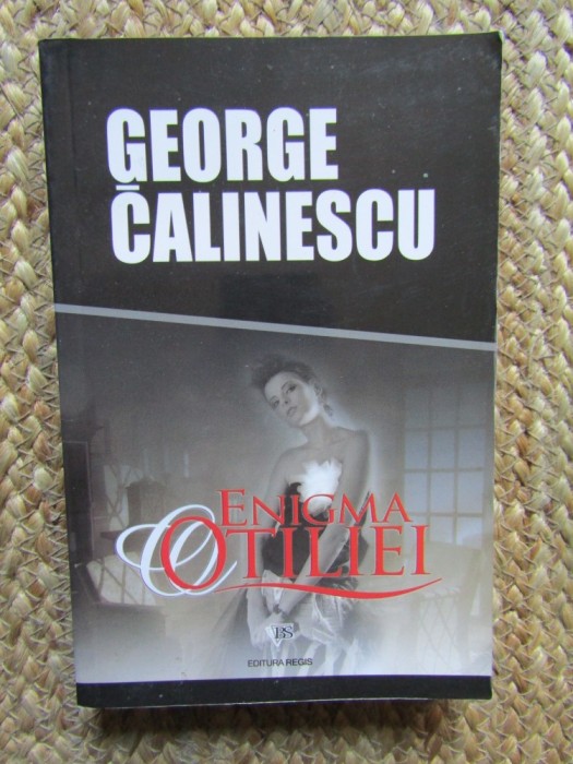 George Calinescu - Enigma Otiliei