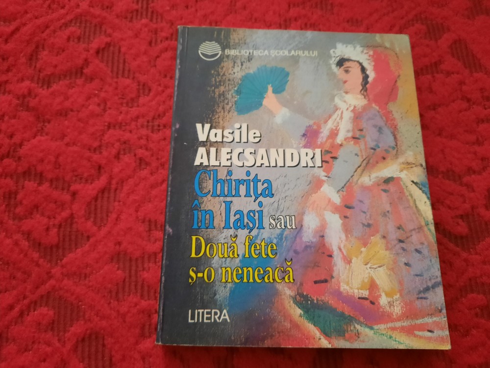 VASILE ALECSANDRI CHIRITA IN IASI CICLUL COMPLET RF21/1