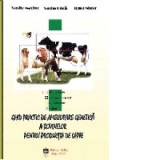 Ghid practic de ameliorare genetica a bovinelor pentru productia de lapte - Vasile Maciuc, Vasile Ujica, Ionel Nistor