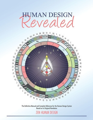 Human Design Revealed: The Definitive Manual and Complete Reference for the Human Design System Based on Its Original Revelation foto