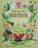 Carte Viata secreta a insectelor - Moira Butterfield, Vivian Mineker, beletristica