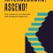 Intercessors, Ascend!: The Mandate to Posture for Kingdom Purpose