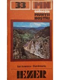 Ion Ionescu Dunareanu - Muntii Iezer (Editia: 1984)