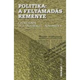 Politika - A felt&aacute;mad&aacute;s rem&eacute;nye - &Uacute;js&aacute;gcikkek 1956. okt&oacute;ber 23. - november 4. - Szigethy G&aacute;bor