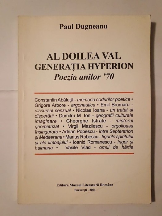 Paul Dugneanu - Al doilea val: Generația Hyperion: poezia anilor `70 (volumul I)