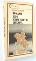 Romanii supt Mihai Voievod Viteazul - Nicolae Balcescu foto