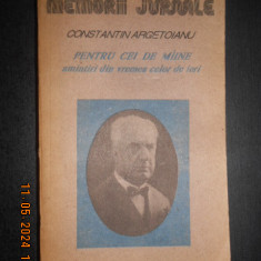 Constantin Argetoianu - Pentru cei de maine volumul 2