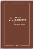 Cei trei muschetari. Volumul I - Alexandre Dumas